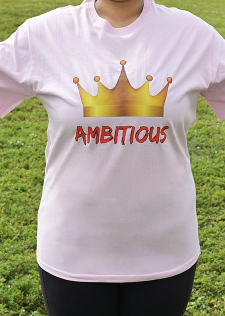 "AMBITIOUS" tshirt